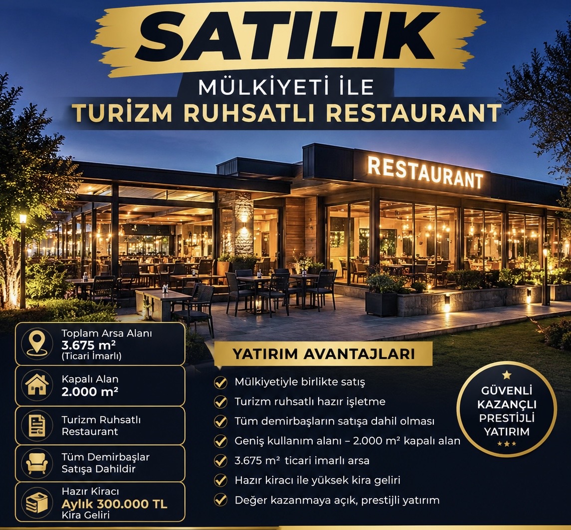 MÜLKİYETİ İLE SATILIK TURİZM RUHSATLI RESTAURANT VE YATIRIM FIRSATI